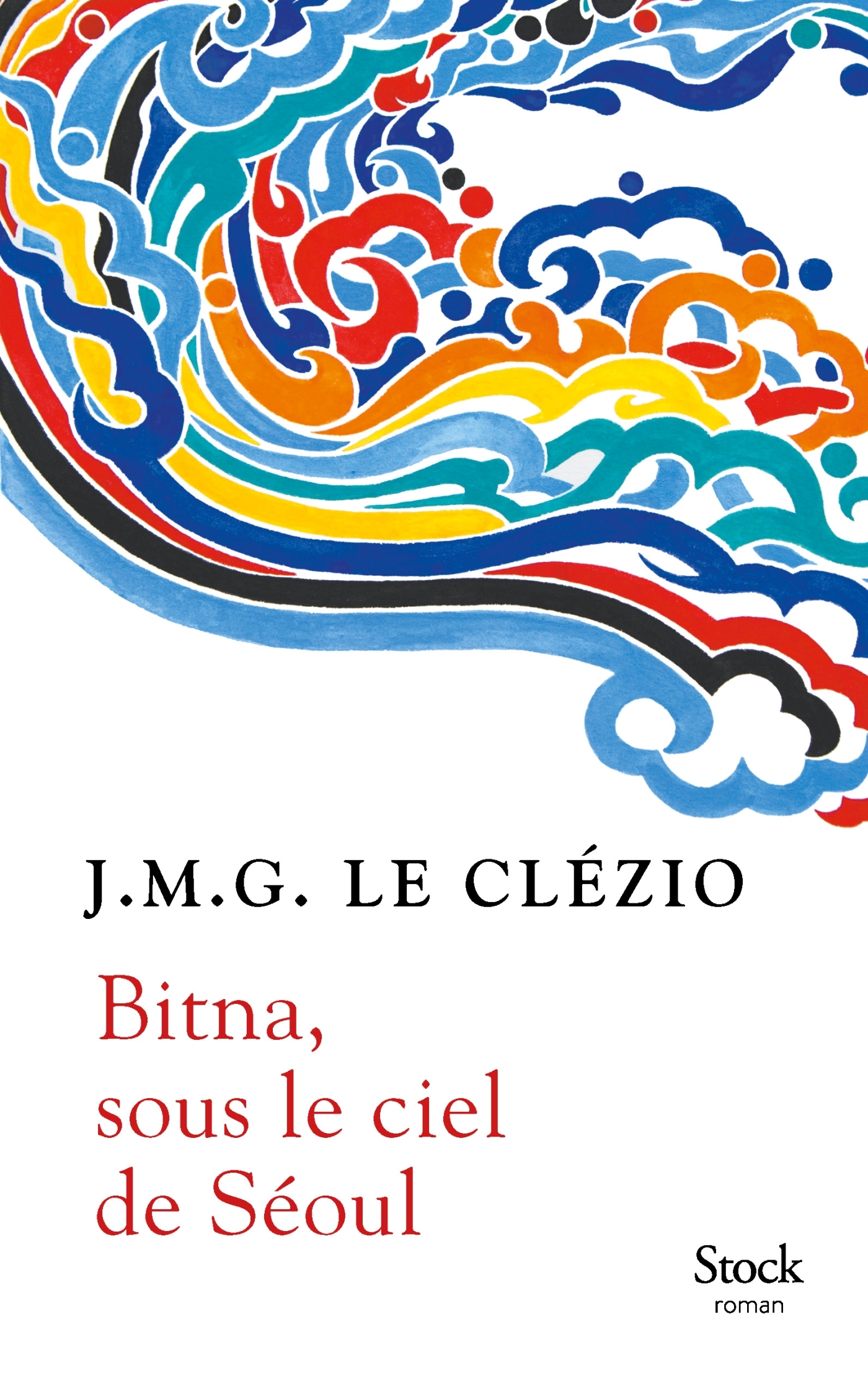 Bitna, sous le ciel de Séoul - J.M.G. Le Clézio - STOCK