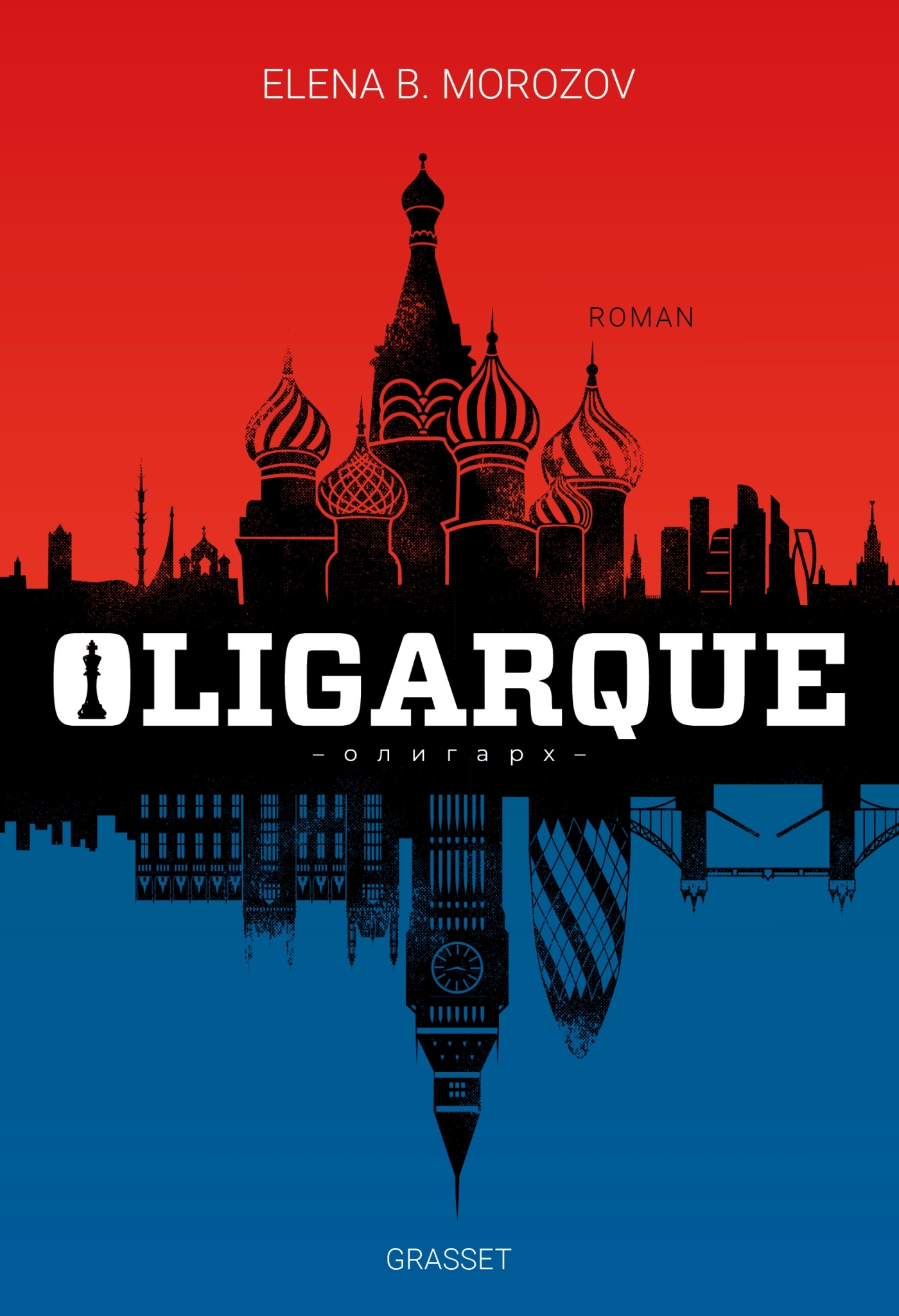 Oligarque -  Elena B. Morozov, Elena B. Morozov - GRASSET