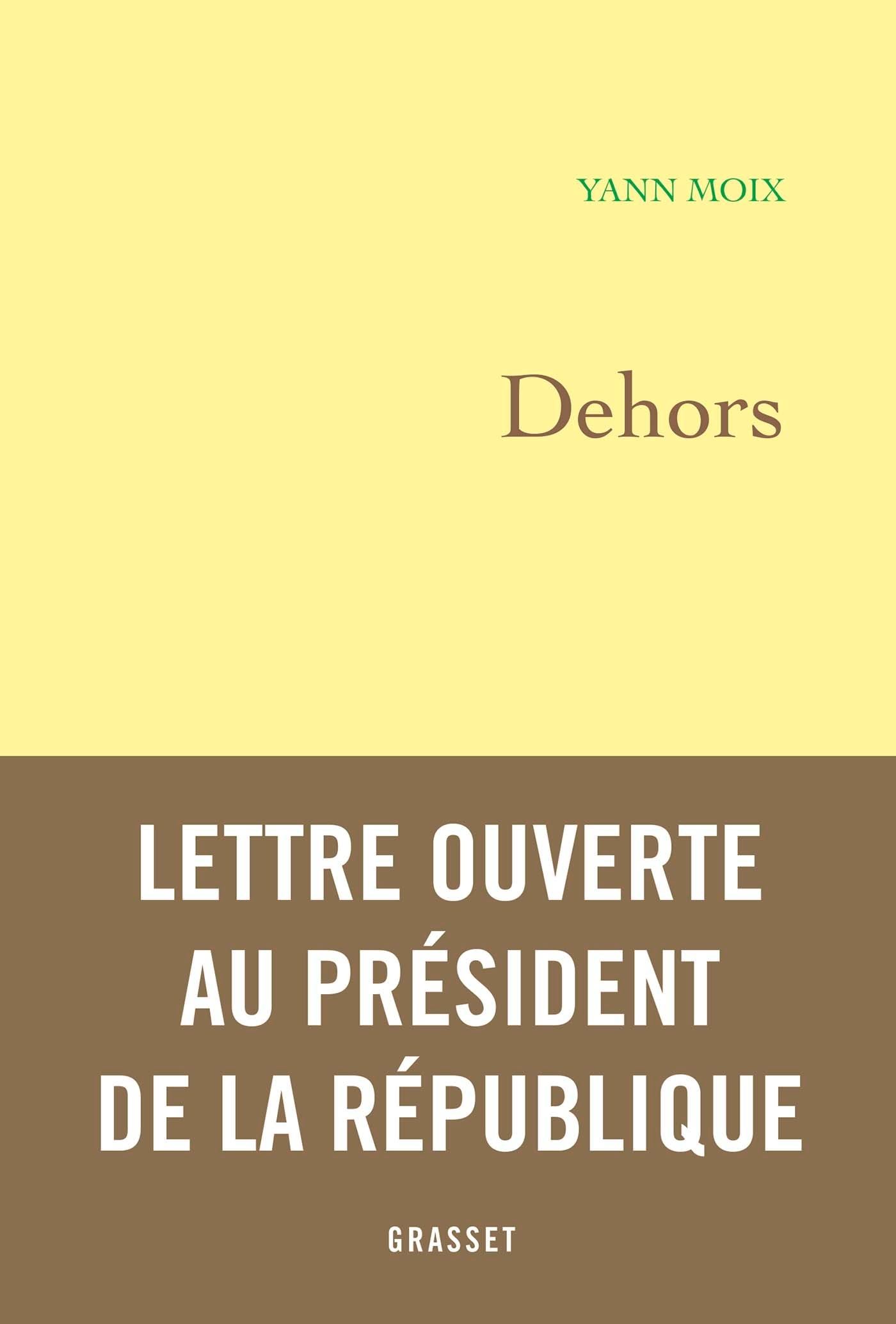 Dehors - Yann Moix - GRASSET