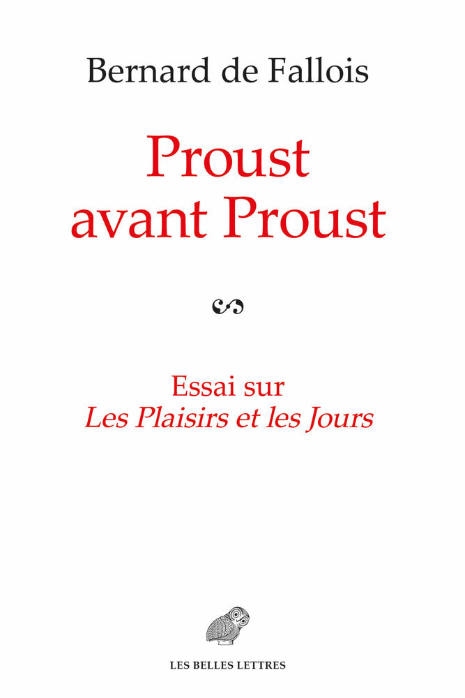 Proust avant Proust - Bernard De Fallois, Luc Fraisse - BELLES LETTRES