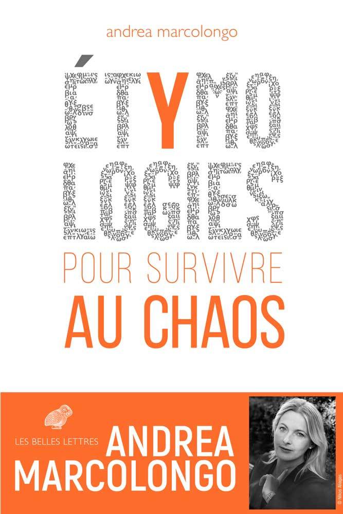 Étymologies - ANDREA MARCOLONGO, Béatrice Robert-Boissier - BELLES LETTRES