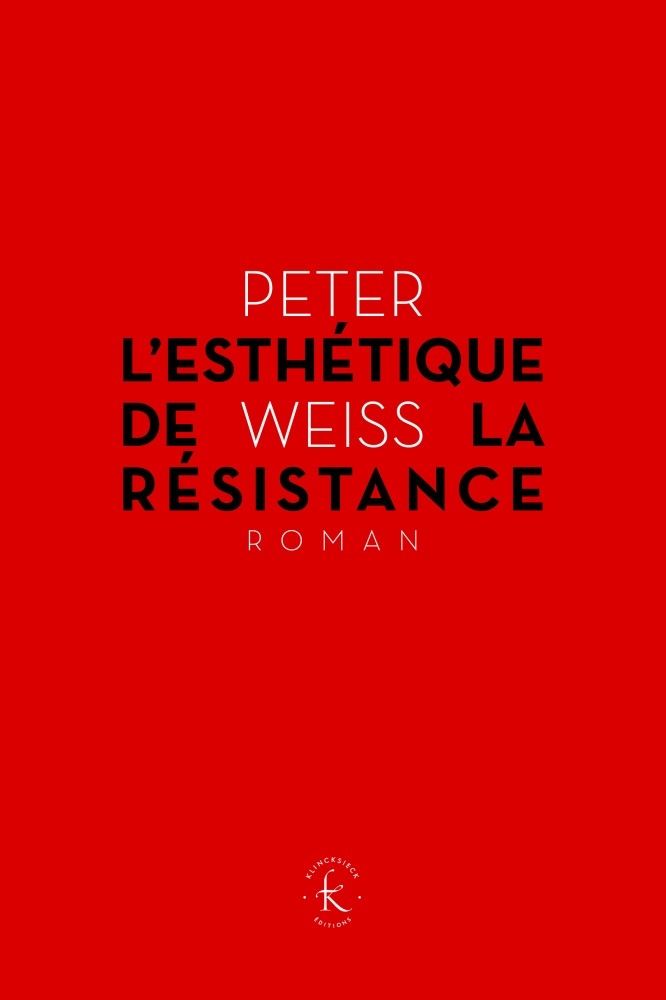 Esthétique de la résistance - Peter Weiss, Éliane Kaufholz-Messmer - KLINCKSIECK