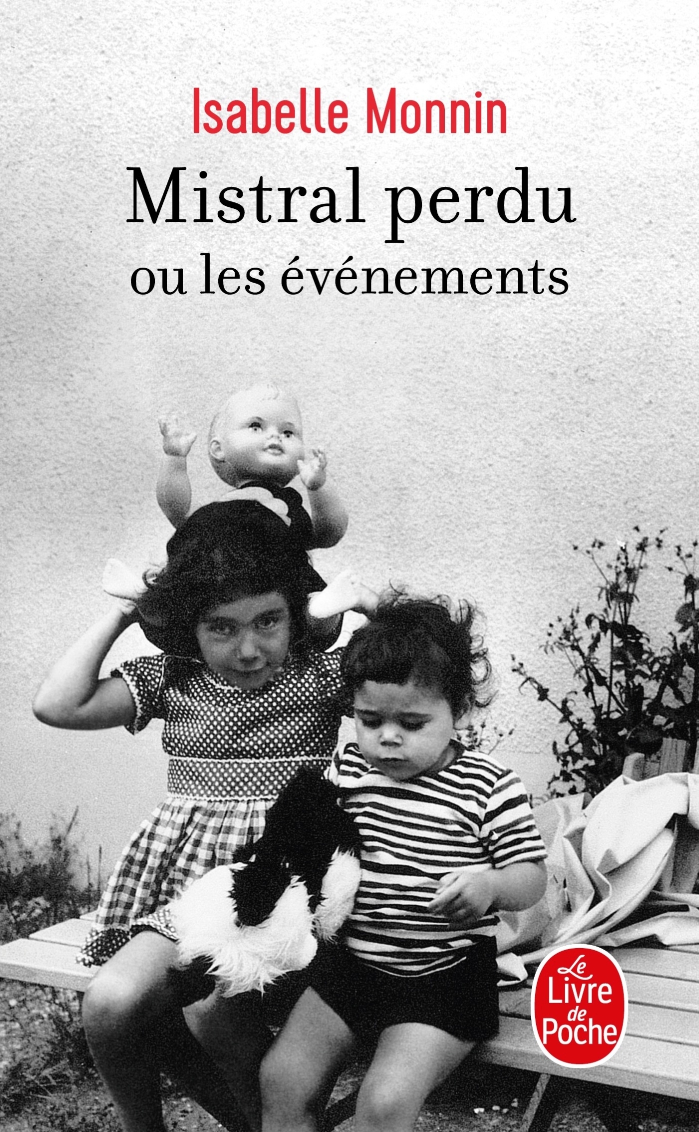 Mistral perdu ou les événements - Isabelle Monnin - LGF