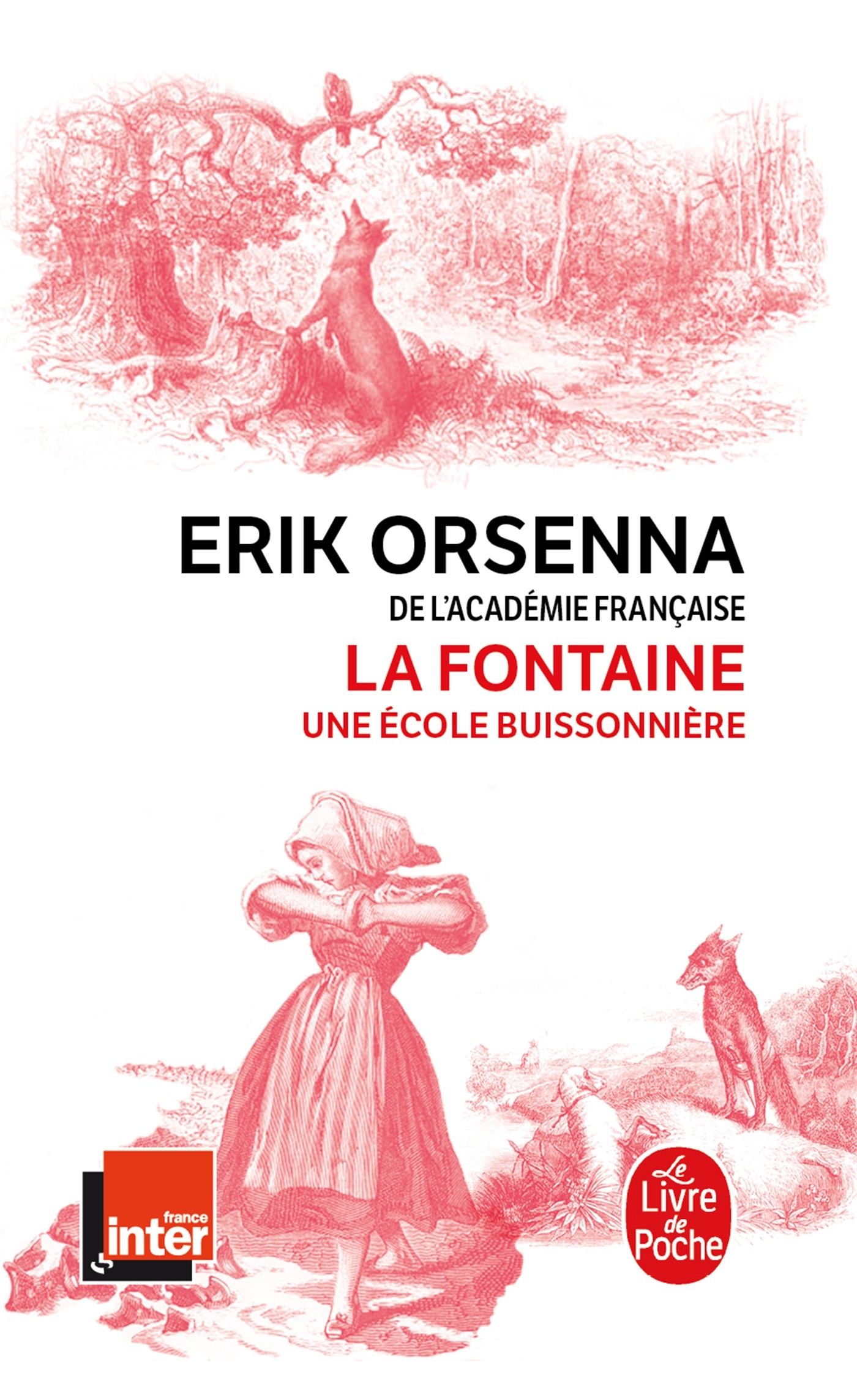 La Fontaine, une école buissonnière - Érik Orsenna - LGF