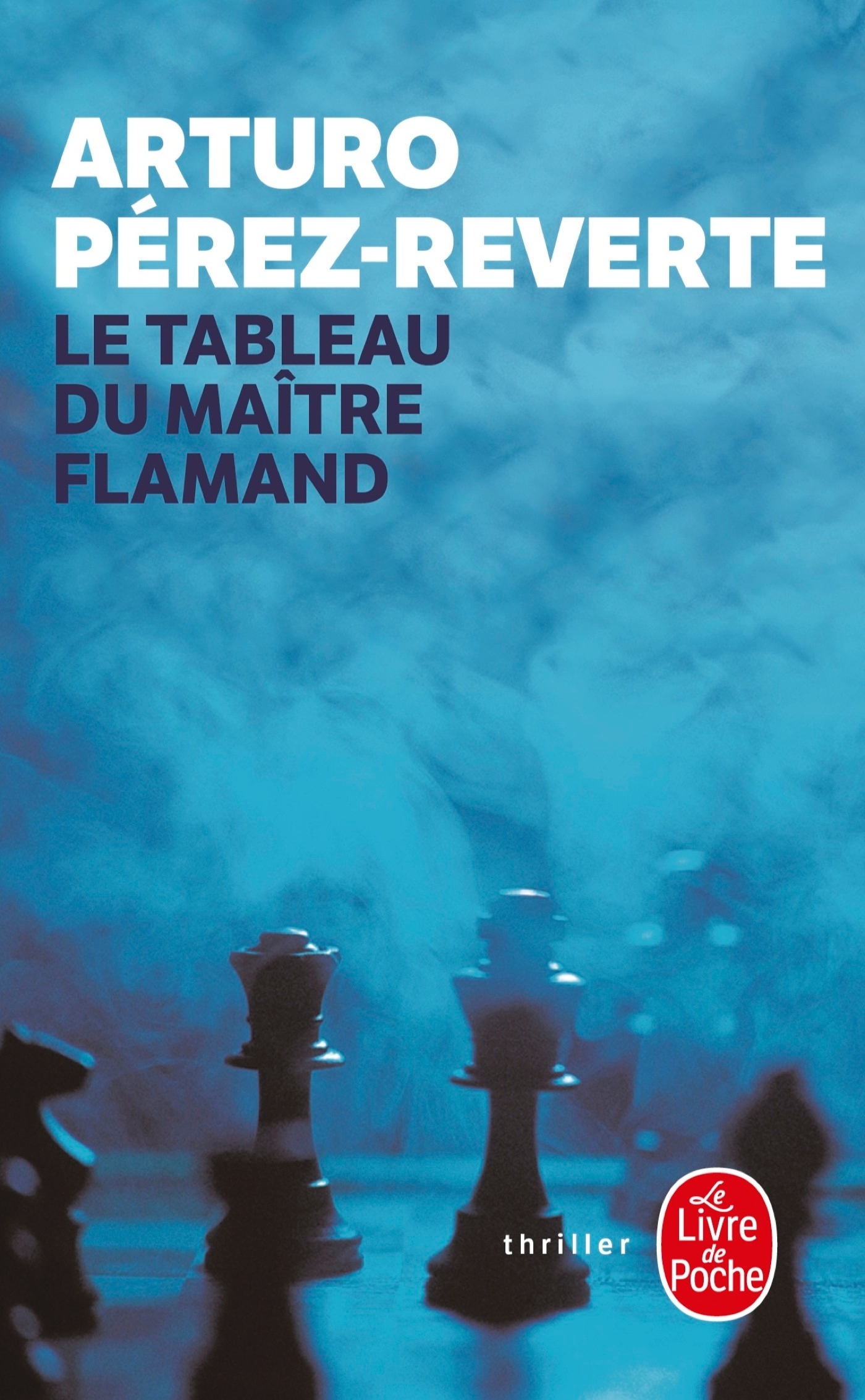 Le Tableau du maître flamand - Arturo Pérez-Reverte - LGF