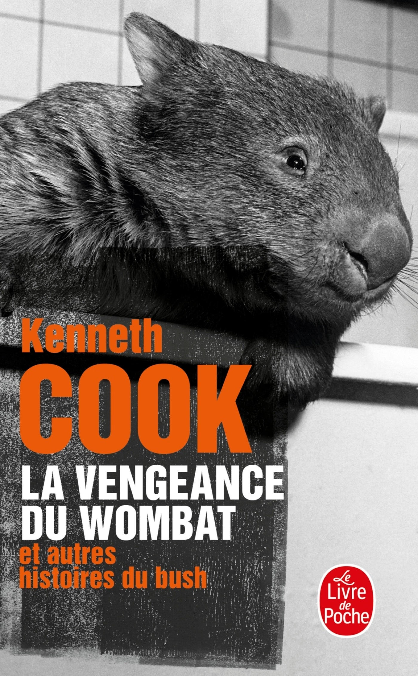 La Vengeance du wombat et autres histoires du bush - Kenneth Cook - LGF