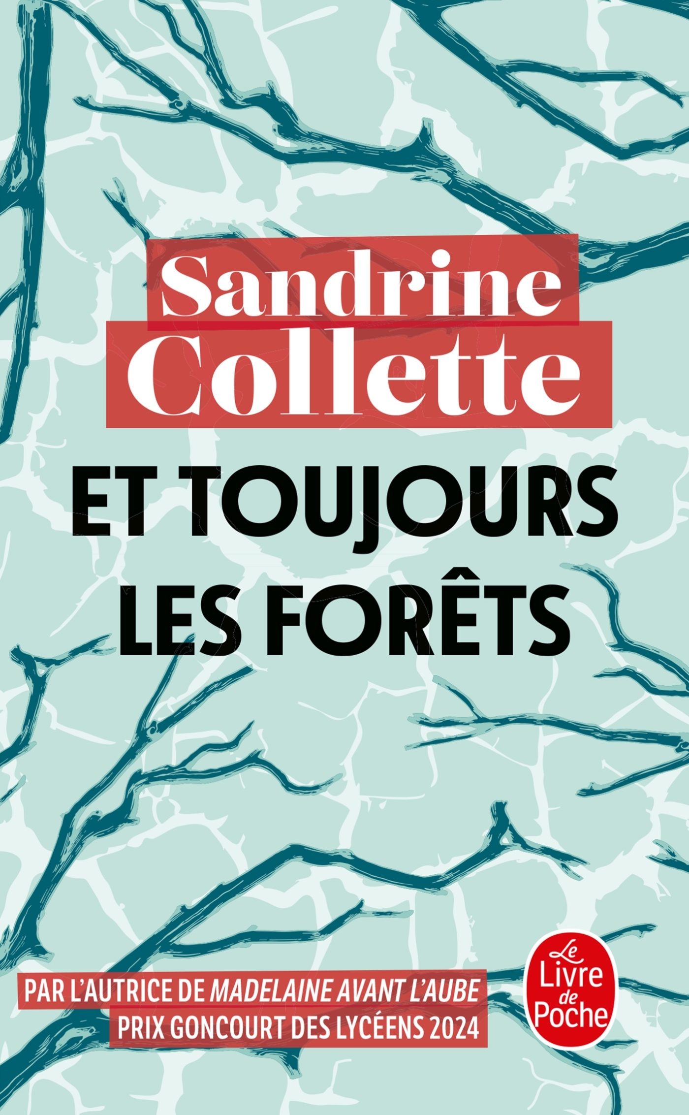 Et toujours les Forêts - Sandrine Collette - LGF