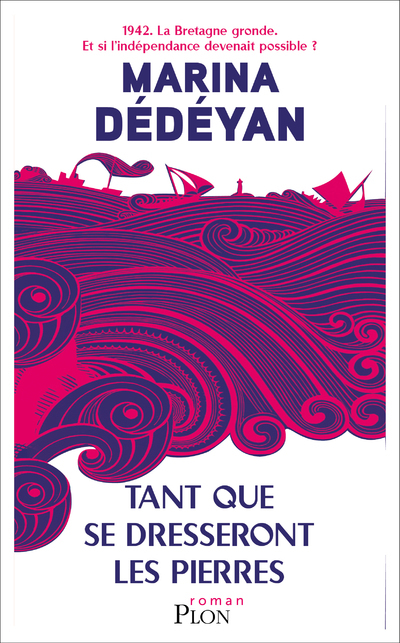 Tant que se dresseront les pierres - MARINA DEDEYAN - PLON