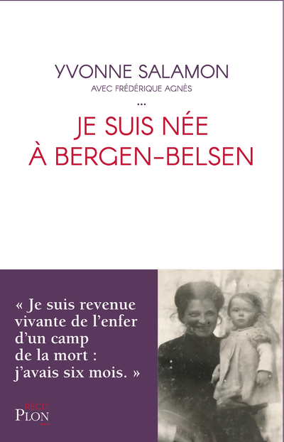 Je suis née à Bergen-Belsen - Yvonne Salamon - PLON