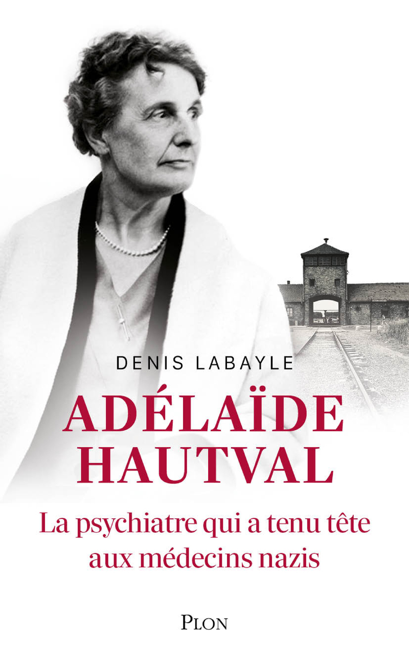 Adélaïde Hautval - Denis Labayle - PLON