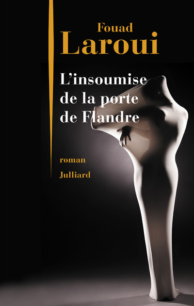 L'insoumise de la Porte de Flandre - Fouad Laroui - JULLIARD