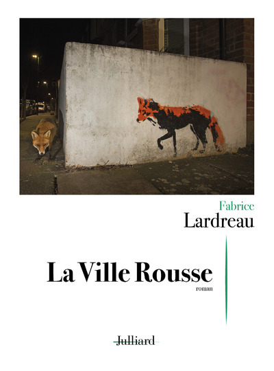 La Ville Rousse - Fabrice Lardreau - JULLIARD