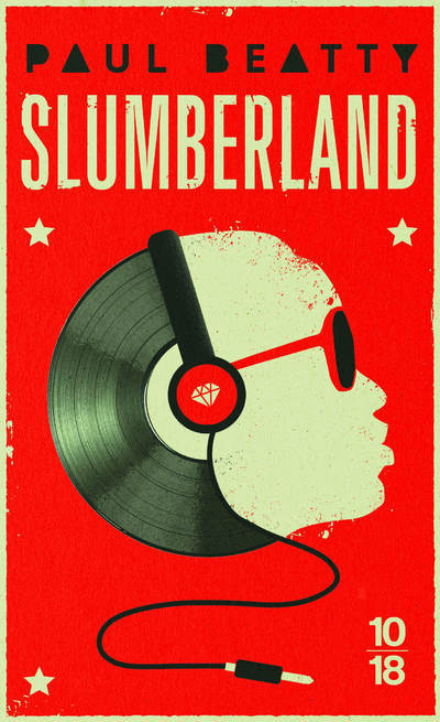 Slumberland - Paul Beatty, Nicolas Richard - 10 X 18