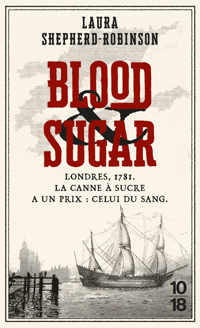 Blood and Sugar - Poche - Laura Shepherd-Robinson, Pascale Haas - 10 X 18