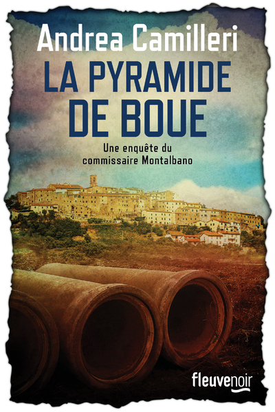 La Pyramide de boue - Andrea Camilleri, Serge Quadruppani - FLEUVE EDITIONS