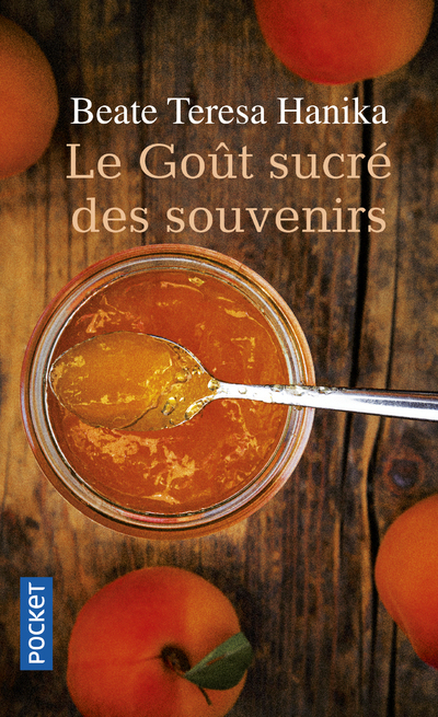 Le Goût sucré des souvenirs - Beate Teresa Hanika, Rose Labourie - POCKET