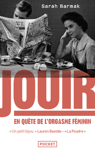 Jouir - Sarah Barmak, Maïa Mazaurette, Aude Sécheret - POCKET