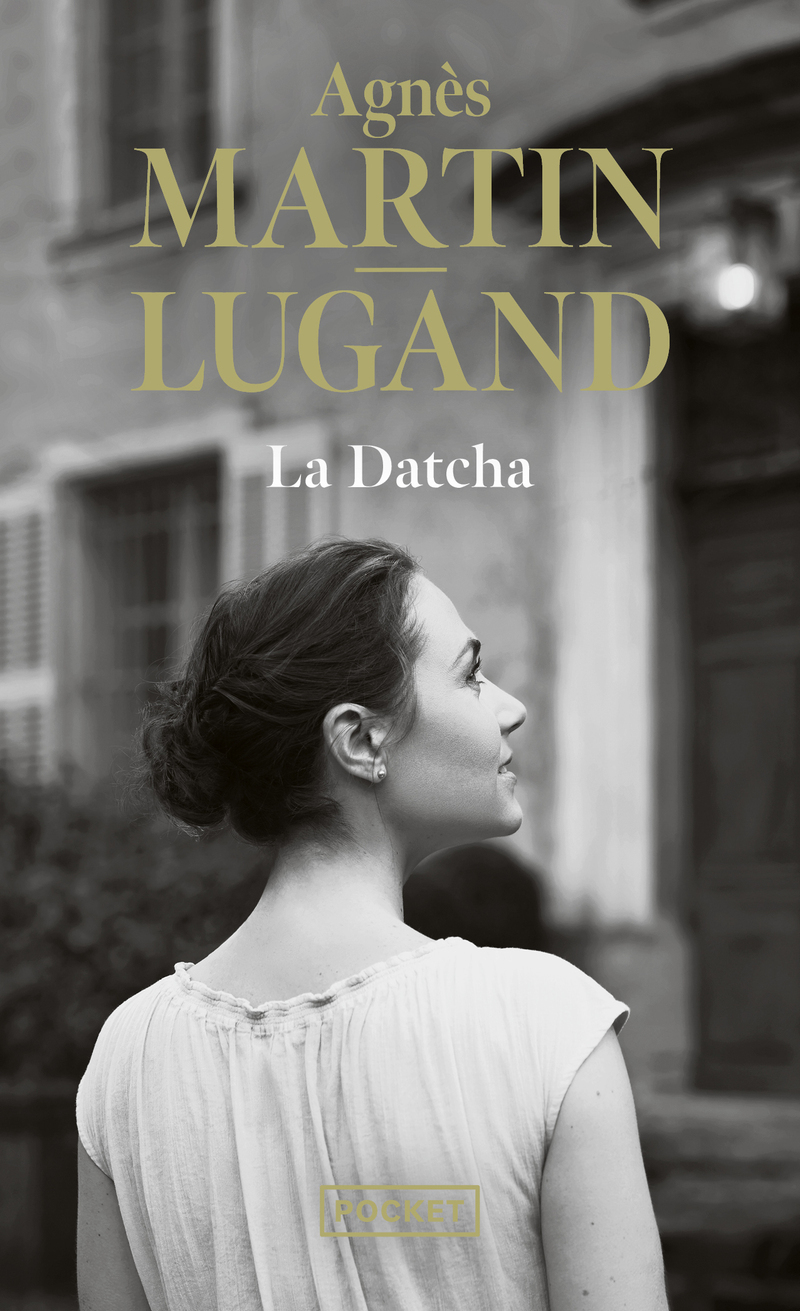 La Datcha - Agnès Martin-Lugand - POCKET