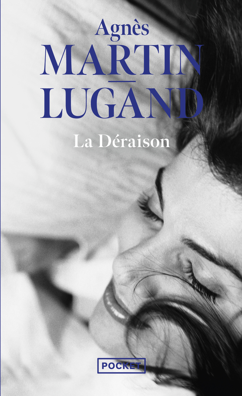 La Déraison - Agnès Martin-Lugand - POCKET