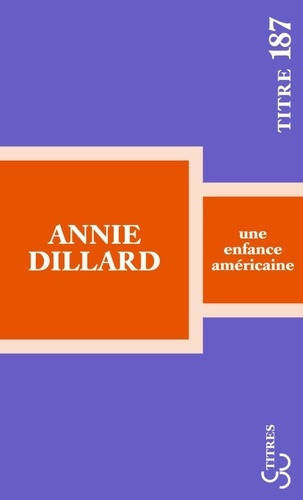 Une enfance américaine - Annie Dillard - BOURGOIS
