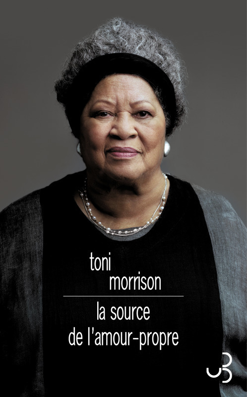 La source de l'amour-propre - Toni Morrison, Wright Morris, Christine Laferrière - BOURGOIS