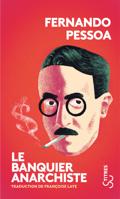 Le banquier anarchiste - Fernando Pessoa, Françoise Laye - BOURGOIS