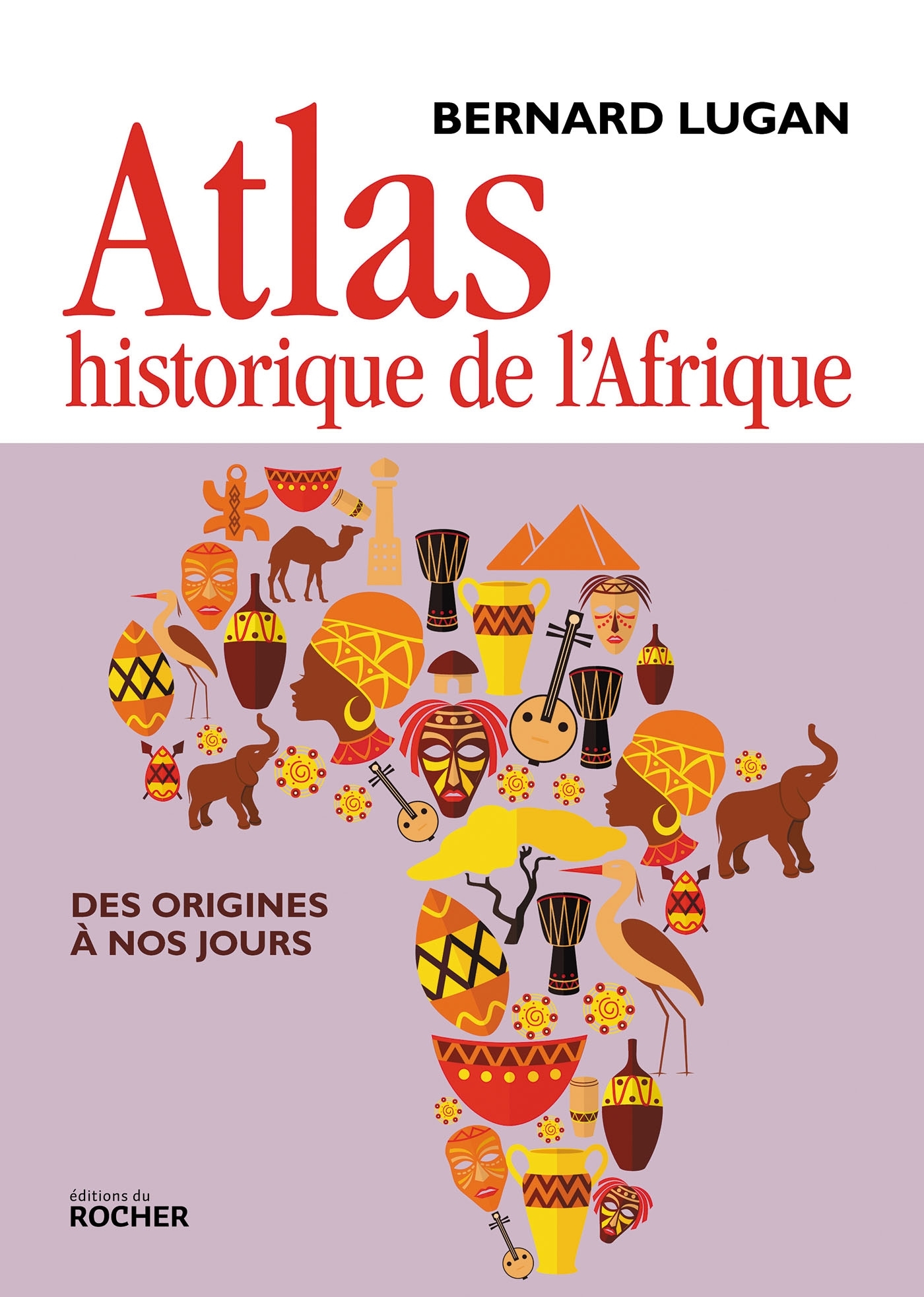 Atlas historique de l'Afrique - Bernard Lugan - DU ROCHER