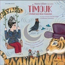 Timouk, L'Enfant aux deux royaumes - Yun Sun LIMET, Delphine Jacquot, Marie Gillain, Claire-Marie Le Guay - DIDIER JEUNESSE