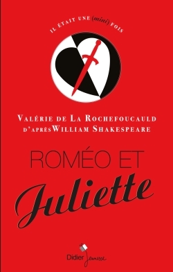 Roméo et Juliette - Valérie La Rochefoucauld - DIDIER JEUNESSE
