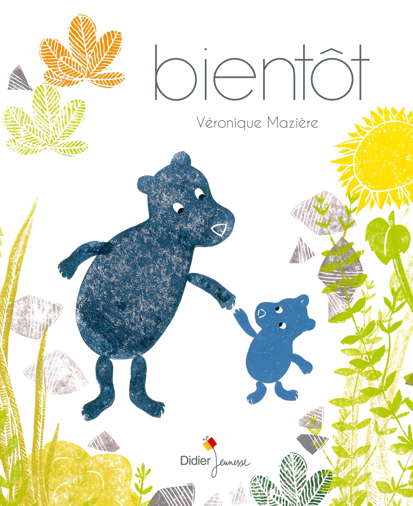 Bientôt - Véronique Maziere - DIDIER JEUNESSE