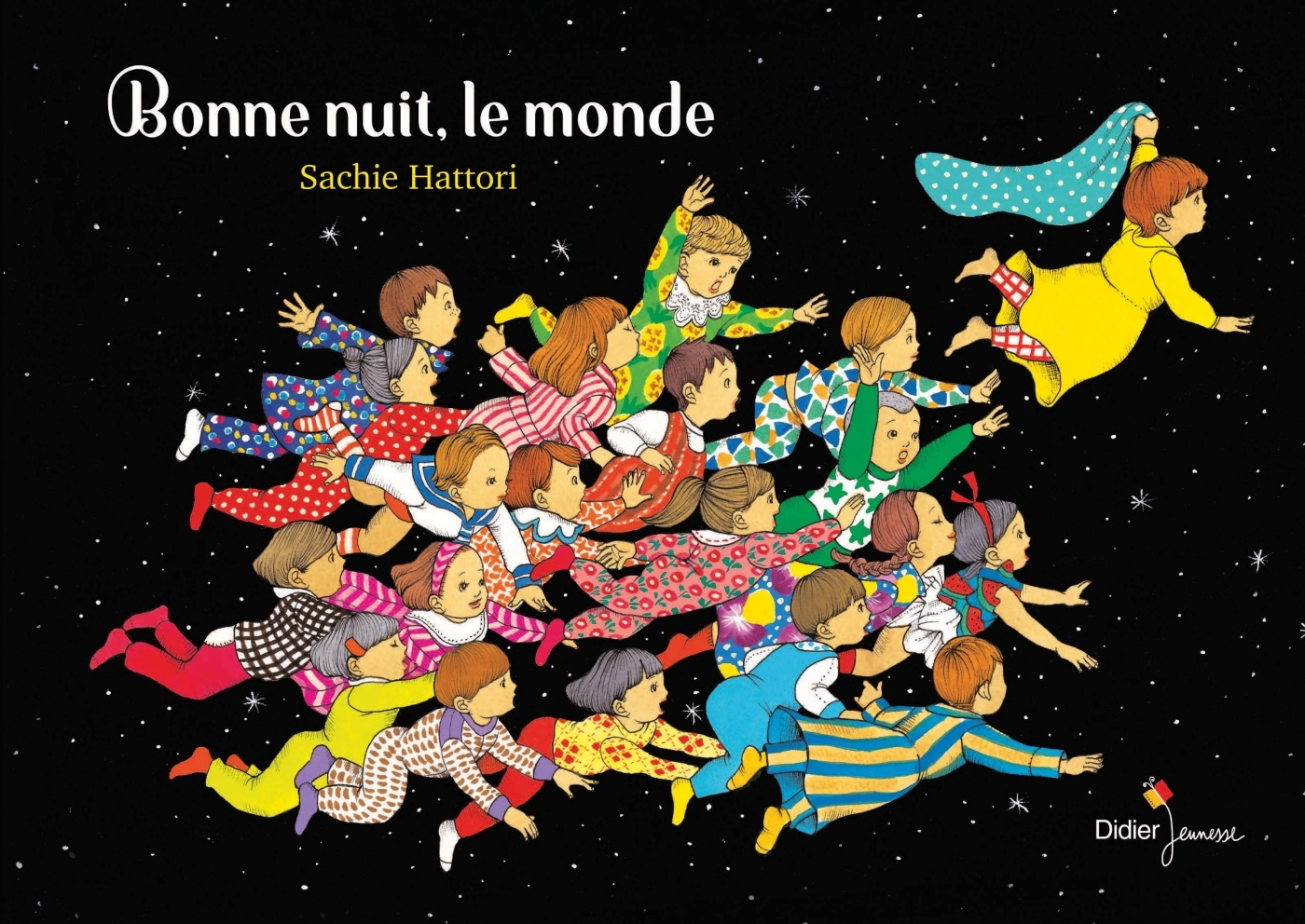 Bonne nuit, le monde - Sachie Hattori, Michèle Moreau - DIDIER JEUNESSE