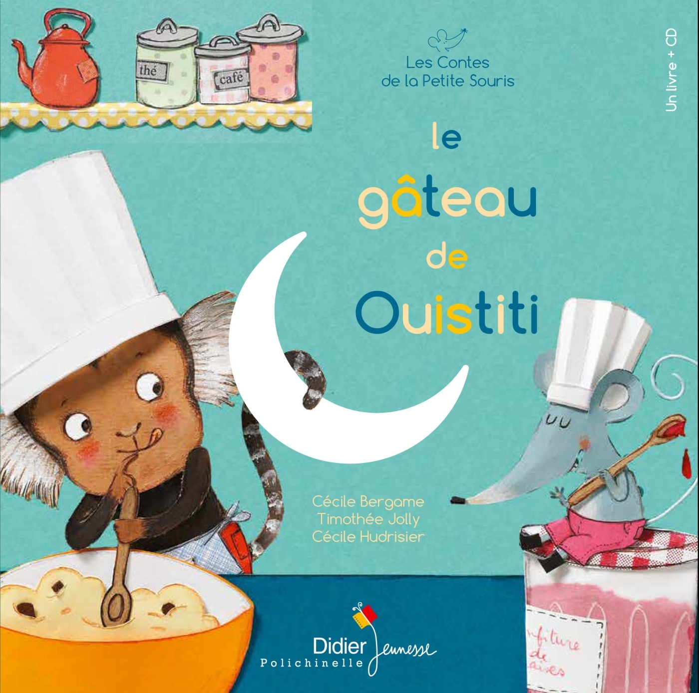 Le Gâteau de Ouistiti, livre-CD - Cécile Bergame, Cécile Hudrisier - DIDIER JEUNESSE