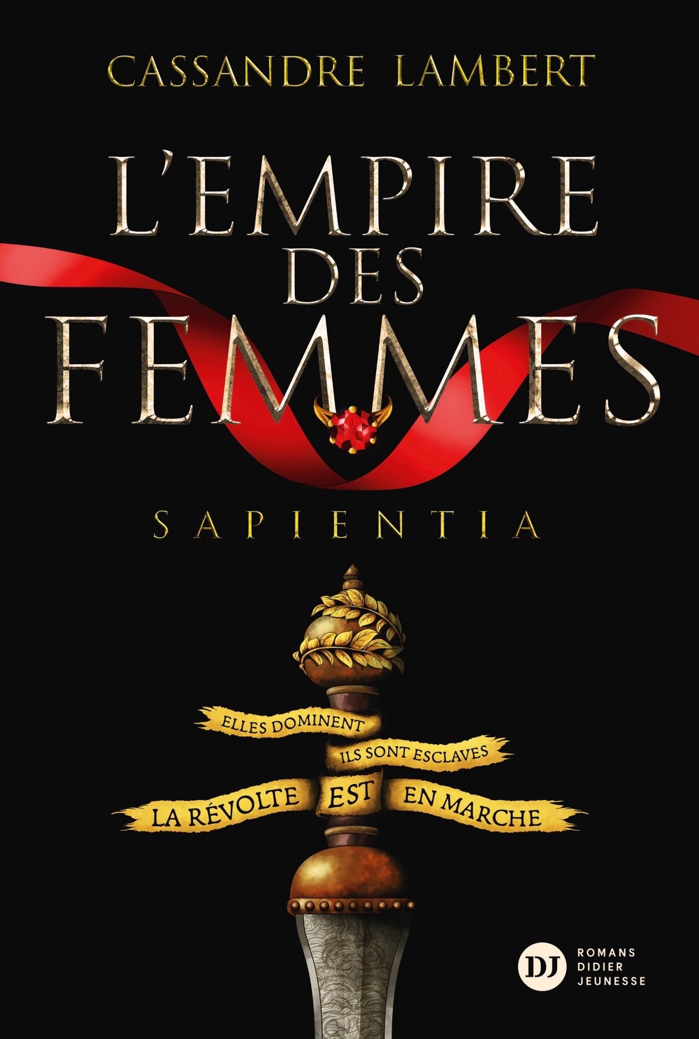 L'Empire des Femmes, tome 1 - Sapientia - Cassandre Lambert, Germain Barthelemy - DIDIER JEUNESSE