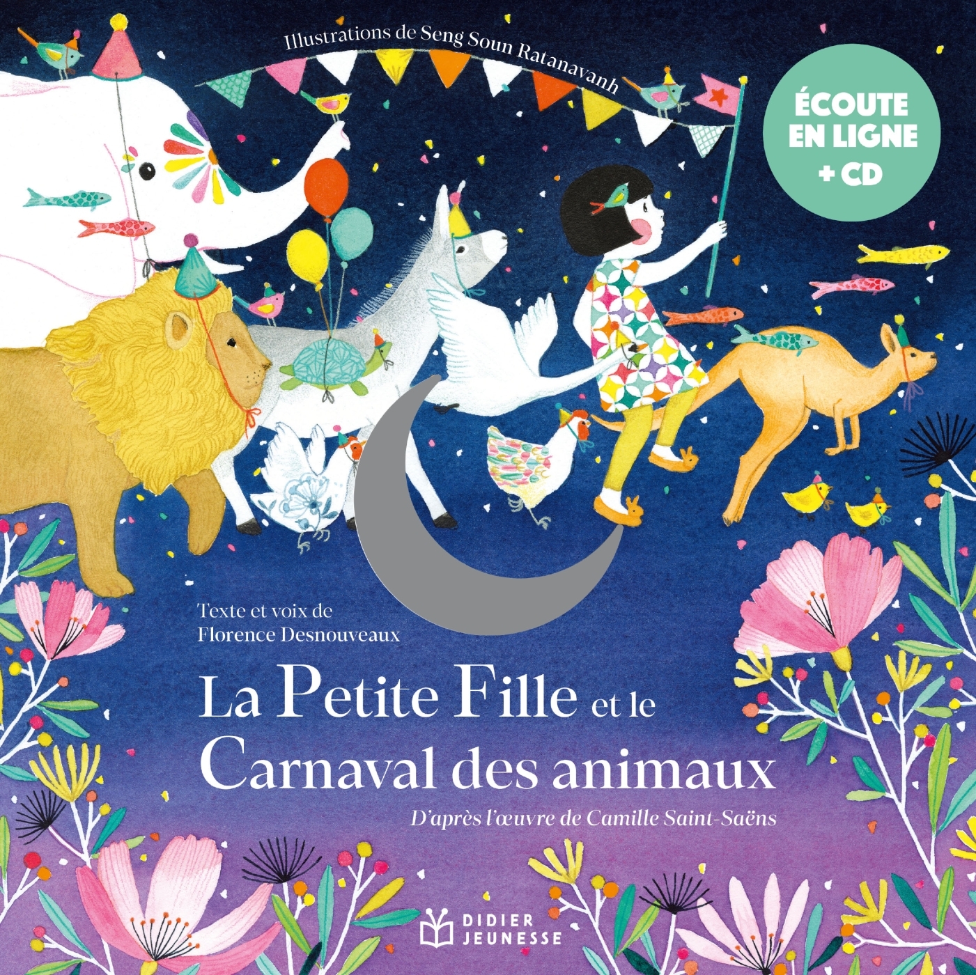 La petite fille et le carnaval des animaux - livre CD - Florence DESNOUVEAUX, Seng Soun Ratanavanh - DIDIER JEUNESSE