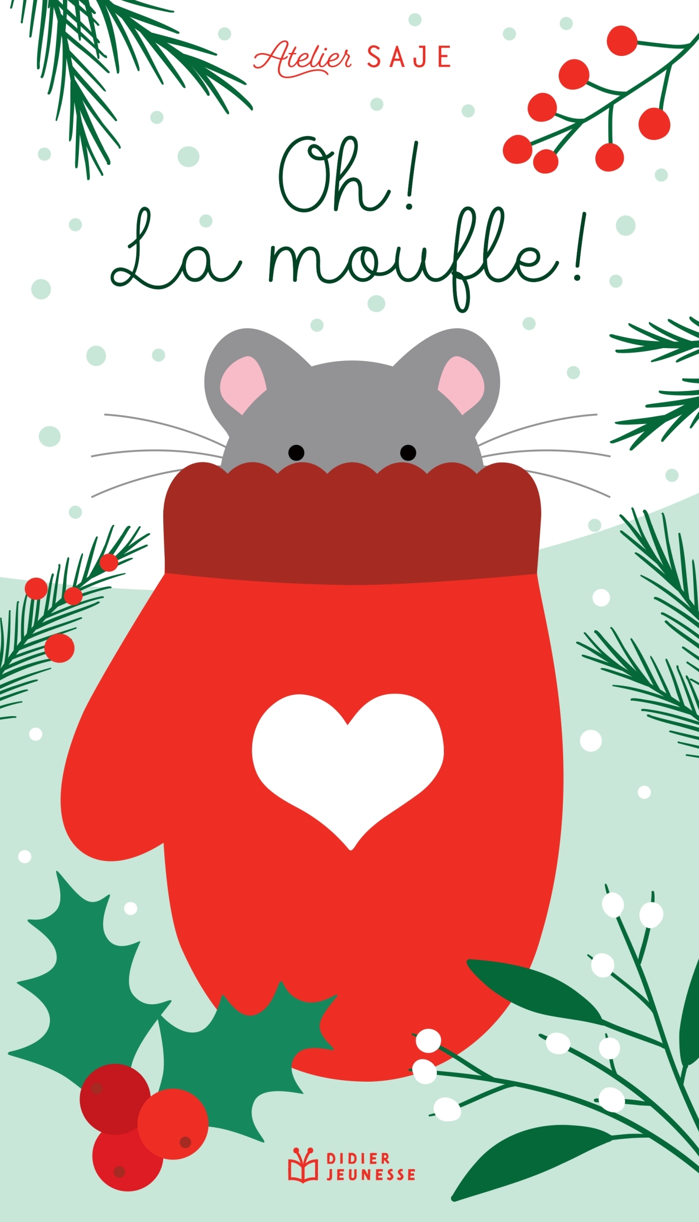 Oh ! La Moufle ! -  ATELIER SAJE - DIDIER JEUNESSE