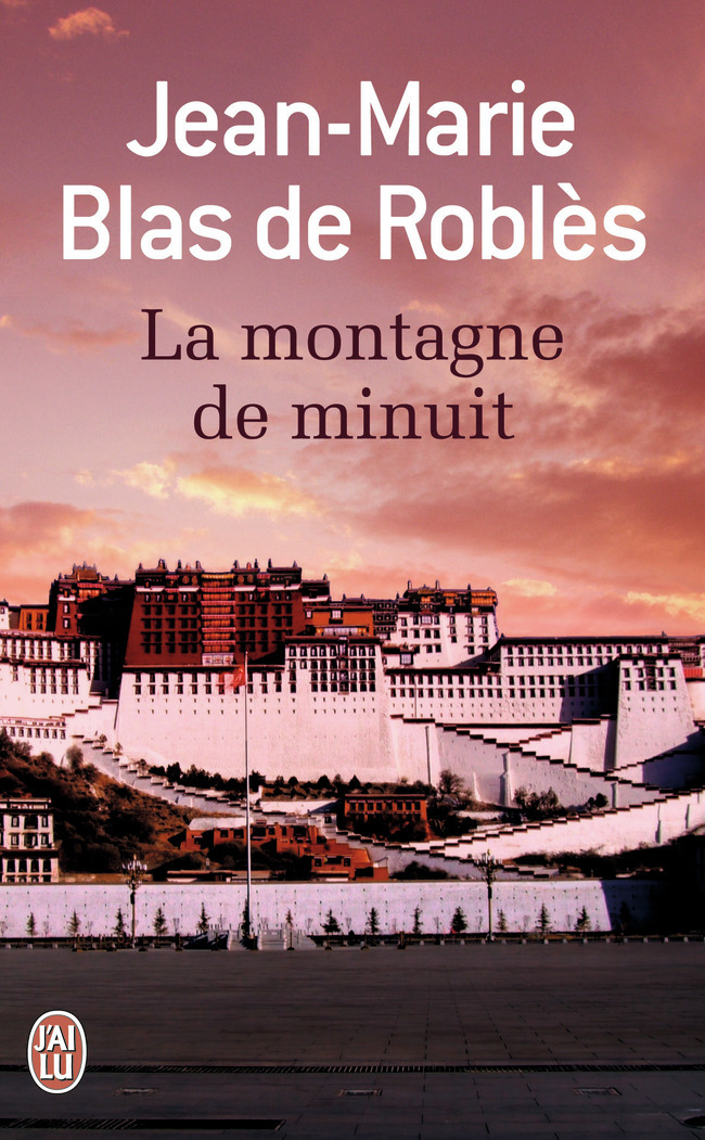La montagne de minuit - Jean-Marie Blas de Roblès - J'AI LU