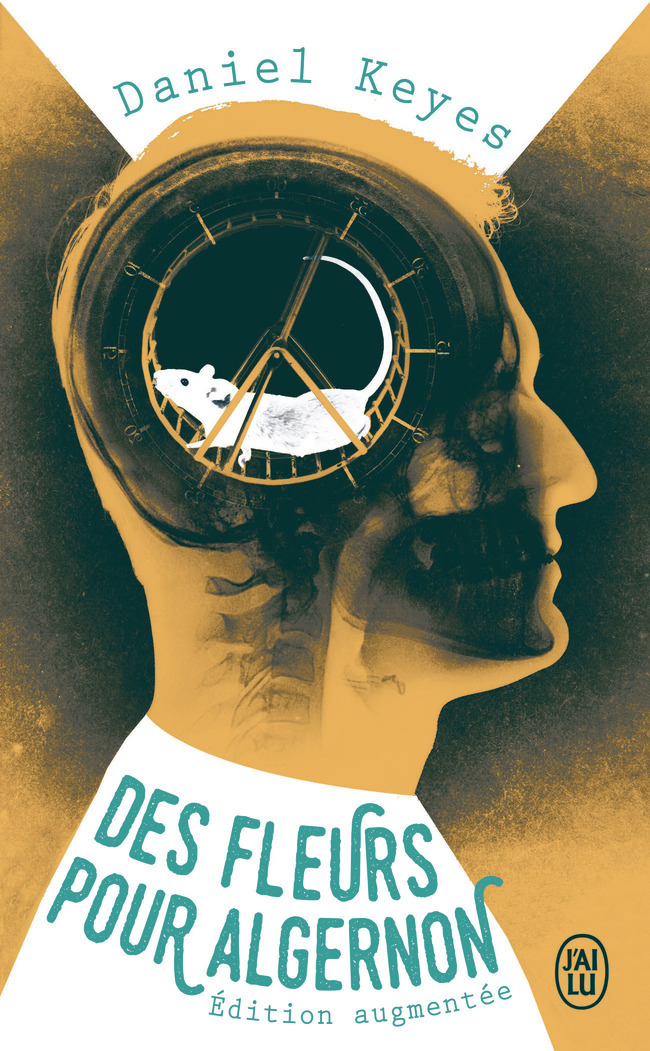 Des fleurs pour Algernon - Daniel Keyes, Georges H. Gallet, Henry-Luc Planchat - J'AI LU