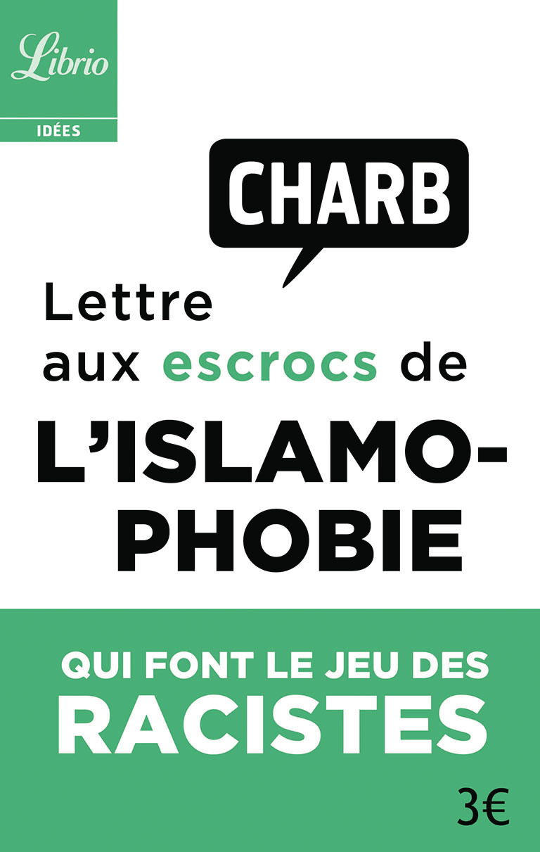 Lettre aux escrocs de l'islamophobie qui font le jeu des racistes -  Charb - J'AI LU