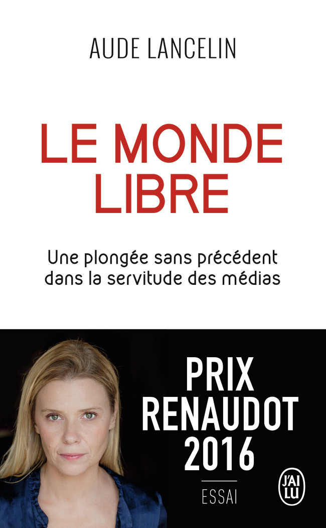 Le monde libre - Aude Lancelin - J'AI LU